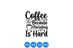 Funny Coffee Parenting Svg Cut File Design Product Image 1