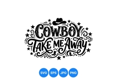 Hand Lettered Cowboy Take Me Away Western Design Product Image 1