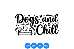 Hand Lettered Dogs And Chill SVG Design For Crafts Product Image 1