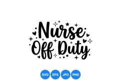 Nurse Off Duty Svg Cut File Design For Crafts Product Image 1