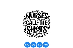 Funny Nurses Call The Shots Medical SVG Design Product Image 1