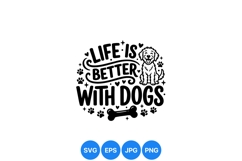 Cute Life Is Better With Dogs Clipart Design Product Image 1