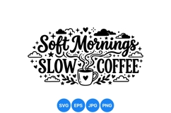 Hand Drawn Slow Coffee Morning Quote Design Product Image 1