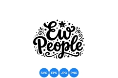 Funny Ew People Hand Lettered SVG Design Product Image 1