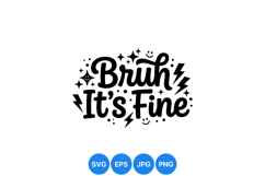 Hand Lettered Bruh Its Fine Typography Clipart Design Product Image 1