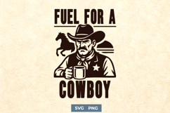 Fuel for a Cowboy SVG PNG | Western Coffee Mug Print Design Product Image 1