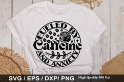 Fueled By Caffeine SVG -Funny Mental Health Awareness Design Product Image 1
