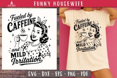 Fueled by Caffeine Funny Housewife SVG PNG