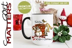 Fueled by Coffee &amp; Christmas Snowman - 300 DPI Product Image 2