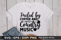Fueled by coffee and country music SVG - Funny Coffee Design Product Image 1