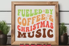 Fueled By Coffee & Christmas Music Groovy SVG Xmas Design Product Image 1