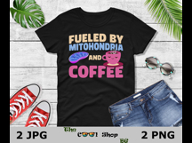 Fueled By Mitochondria And Coffee Png, Mitochondria Png Product Image 2