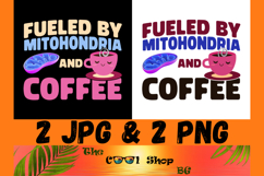 Fueled By Mitochondria And Coffee Png, Mitochondria Png Product Image 1