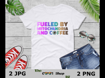 Fueled By Mitochondria And Coffee Png, Mitochondria Png Product Image 3