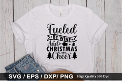 Fueled by Wine and Christmas SVG - Christmas Wine Design Product Image 1