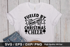 Fueled by Wine and Christmas SVG - Christmas Wine Design Product Image 1