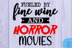 Fueled By Wine and Horror Movies Svg Horror Svg Halloween Product Image 2
