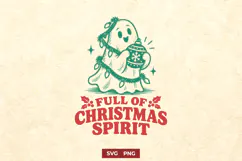 Full of Christmas Spirit SVG, Spooky Christmas Ghost Design Product Image 1