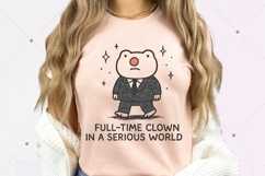 Full Time Clown in a Serious World PNG, Funny Clown Nose Product Image 5