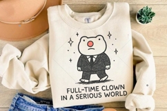Full Time Clown in a Serious World PNG, Funny Clown Nose Product Image 6
