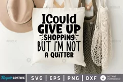 I could give up shopping but i'm SVG, Tote Bag SVG Design Product Image 1