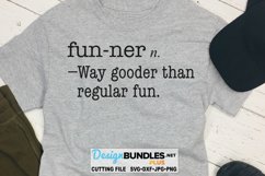 Funner - Way Gooder Than Regular Fun SVG | Funny T-Shirt Product Image 1