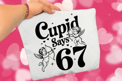 Funny 67 Cupid Says Six Seven PNG,67 valentine png,Preppy Product Image 11