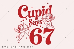 Funny 67 Cupid Says Six Seven PNG,67 valentine png,Preppy Product Image 1