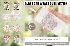 Funny 90s Tech Quotes Glass Can Product Image 1