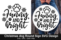Funny And Bright SVG - Christmas Dog Round Sign Product Image 1