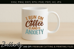 Coffee Anxiety SVG Funny Mental Health T-shirt Mug Design Product Image 5