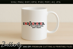 Undiagnosed Funny Mental Health SVG Sarcastic Anxiety tshirt Product Image 4