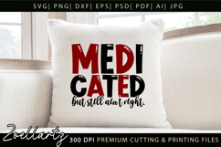Medicated Funny Mental Health SVG Sarcastic Anxiety T-shirt Product Image 5