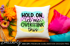 Sarcastic Mental Health Sublimation Design Funny Anxiety PNG Product Image 2