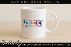 Medicated Funny Mental Health SVG Sarcastic Anxiety T-shirt Product Image 4