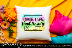 Sarcastic Mental Health Sublimation Design Funny Anxiety PNG Product Image 2
