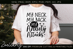 My Neck My Back My Anxiety Attacks Funny Mental Health SVG Product Image 1