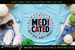 Medicated Funny Mental Health SVG Sarcastic Anxiety T-shirt Product Image 3