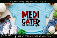 Medicated Funny Mental Health SVG Sarcastic Anxiety T-shirt Product Image 6