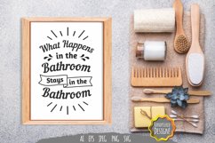 What Happens in The Bathroom Stays in The Bathroom SVG File Product Image 1