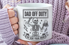 Dad Off Duty Go Ask Your Mom SVG, Funny Beer Skeleton PNG Product Image 5