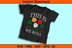 This Is How We Roll SVG PNG DXF EPS AI | Funny Bocce File Product Image 2