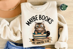 Funny Book Lover PNG, Maybe Books Are Addicted To Me PNG Product Image 3