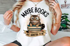Funny Book Lover PNG, Maybe Books Are Addicted To Me PNG Product Image 2