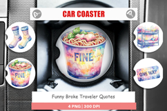 Funny Broke Traveler Quotes Car Coaster Product Image 1