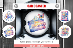 Funny Broke Traveler Quotes Car Coaster Product Image 1
