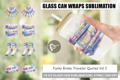 Funny Broke Traveler Quotes Glass Can Product Image 1