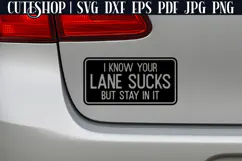 I Know Your Lane Sucks - Funny Car Decal SVG | Car Sticker Product Image 2