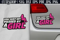 You Just Got Passed By A Girl - Funny Car Decal SVG Product Image 1