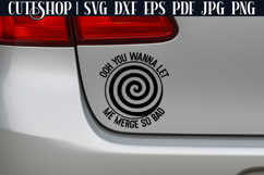 Ooh You Wanna Let Me Merge - Funny Car Decal SVG Product Image 2
